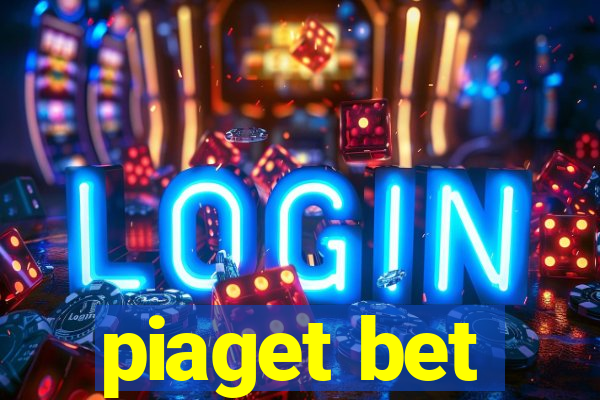 piaget bet